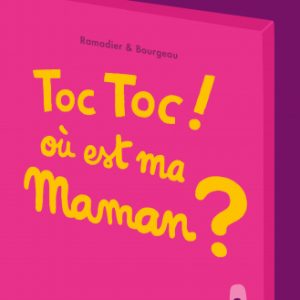 toc toc où est ma maman